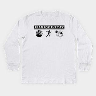 plan for the day V.2 Kids Long Sleeve T-Shirt